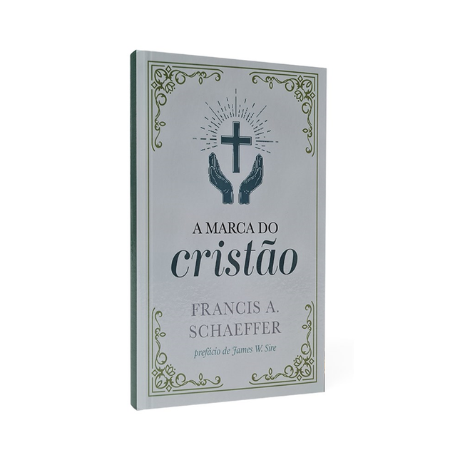 A Marca do Cristão | Francis A Schaeffer