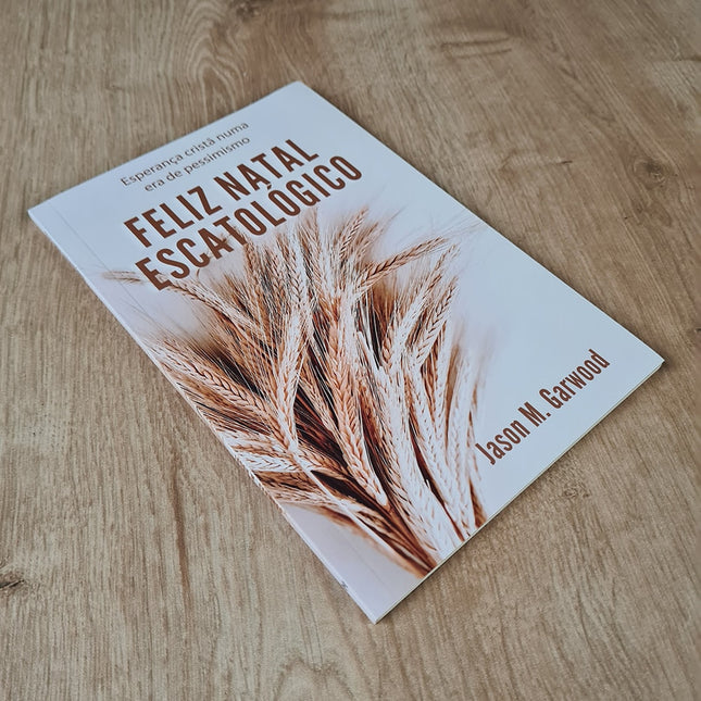 Feliz Natal Escatológico | Jason M Garwood