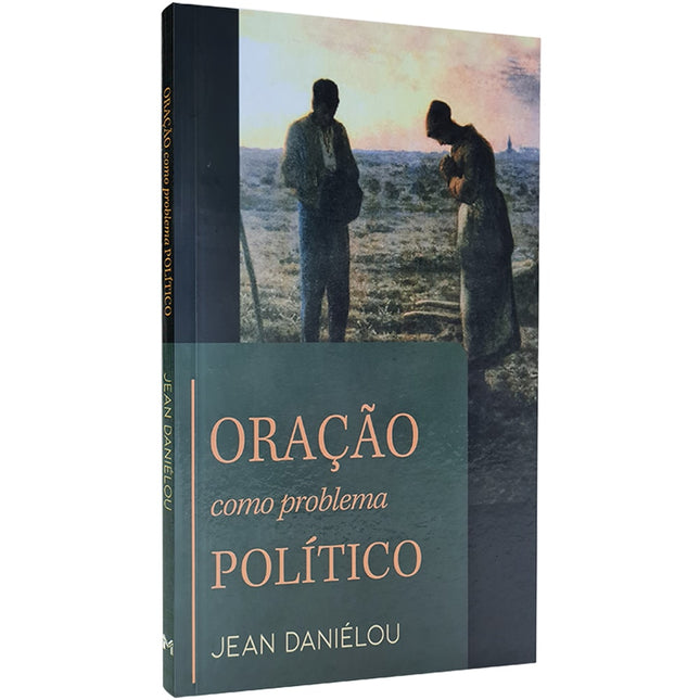 Oração Como Problema Político | Jean Daniélou