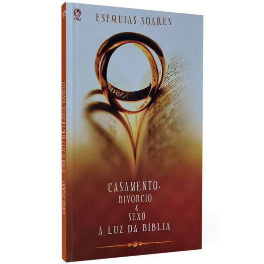 Casamento Divórcio e Sexo | À Luz da Bíblia | Esequias Soares