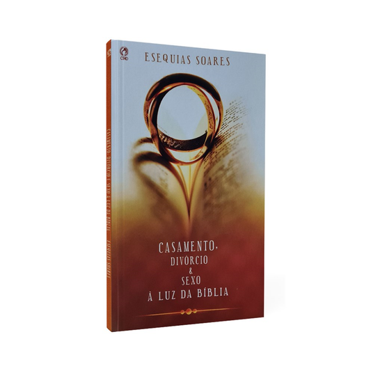 Casamento Divórcio e Sexo | À Luz da Bíblia | Esequias Soares