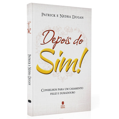 Depois do Sim! | Patrick e Nedra Dugan