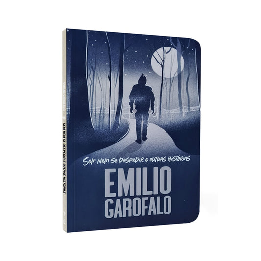 Sem Nem se Despedir e Outras Histórias |  Emílio Garofalo Neto