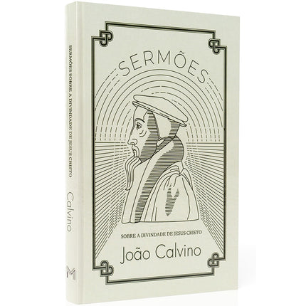 Sermões Sobre a Divindade de Jesus Cristo | João Calvino