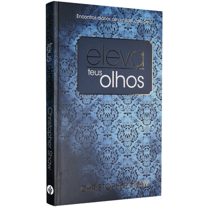 Eleva teus Olhos | Christopher Shaw| Capa Dura