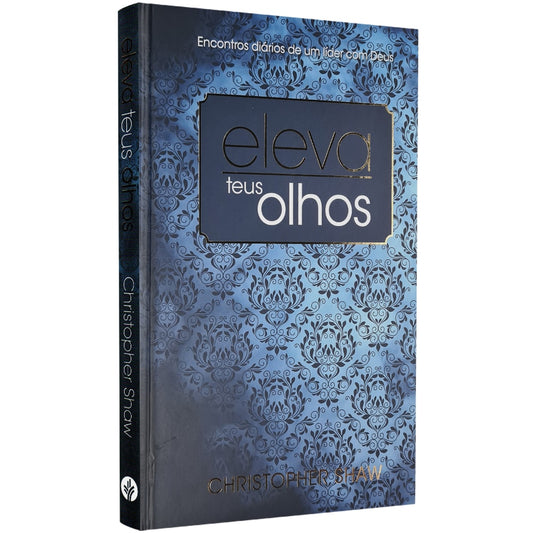 Eleva teus Olhos | Christopher Shaw| Capa Dura