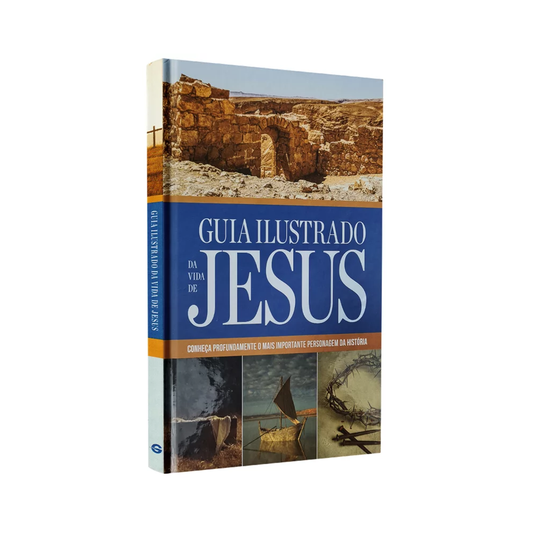 Guia Ilustrado da Vida de Jesus | Robert M Bowman Jr
