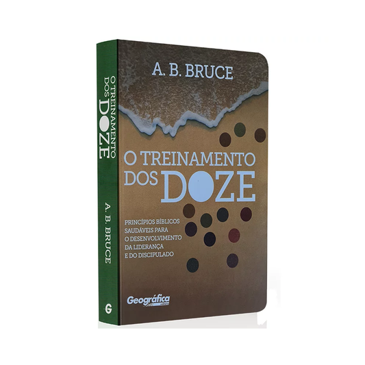 O Treinamento dos Doze | A B Bruce