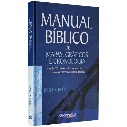 Manual Bíblico de Mapas Gráficos e Cronologia | John A Beck