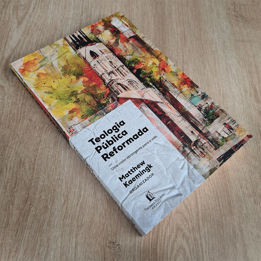 Teologia Publica Reformada | Matthew Kaemingk