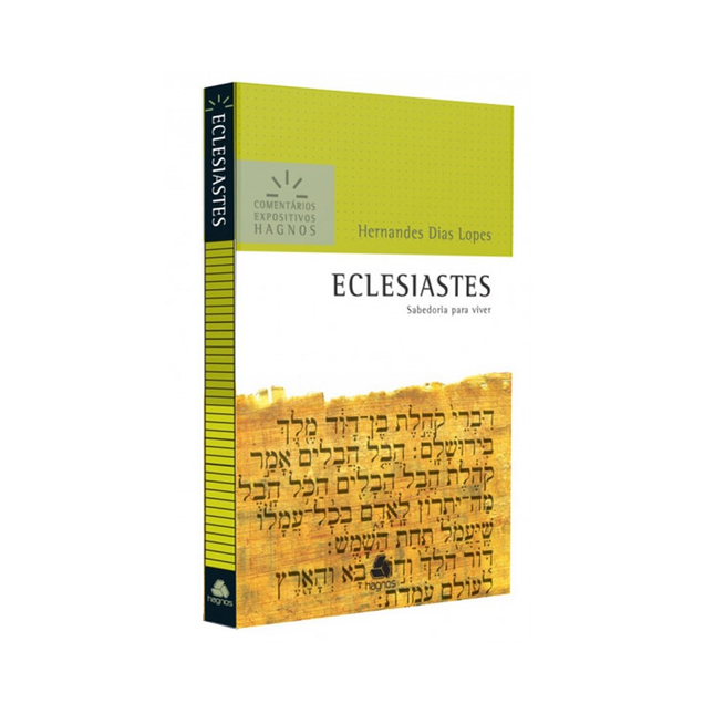 Eclesiastes | Comentários Expositivo | Hernandes Dias Lopes