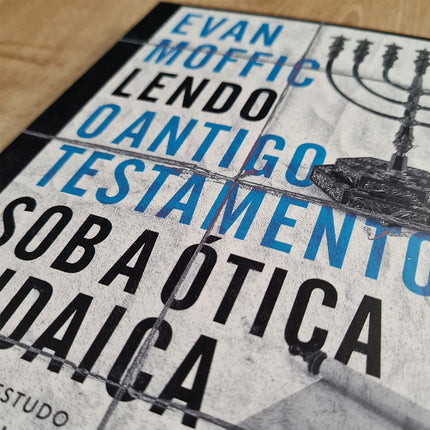 Lendo o Antigo Testamento Sob a Ótica Judaica | Evan Moffic