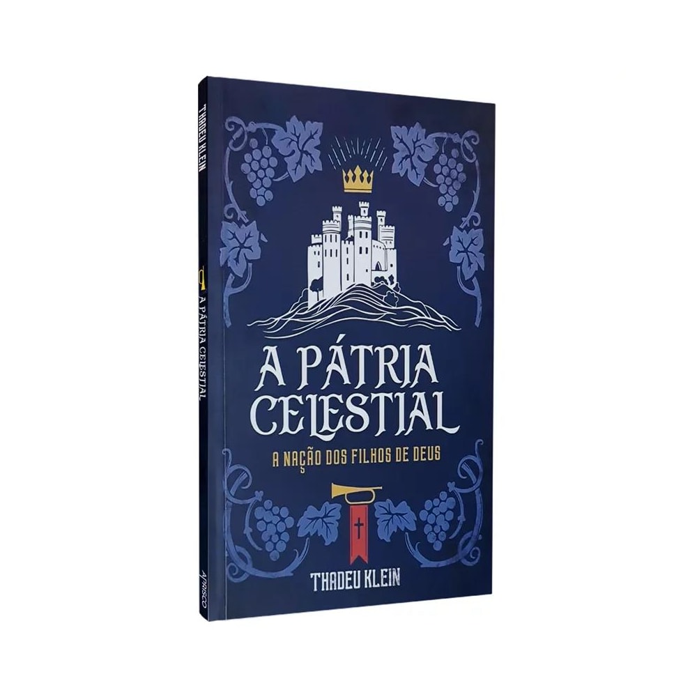 A Pátria Clestial | A Nação dos Filhos de Deus | Thadeu Klein