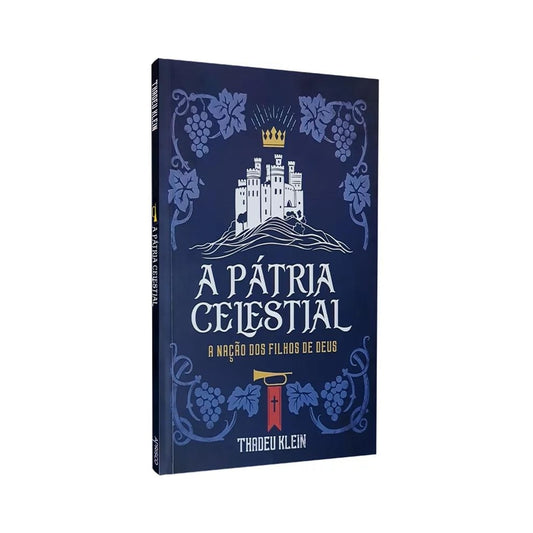 A Pátria Clestial | A Nação dos Filhos de Deus | Thadeu Klein