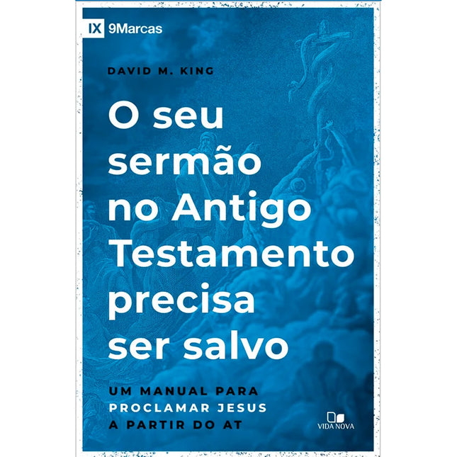 O Seu Sermão no Antigo Testamento Precisa ser Salvo | David M King