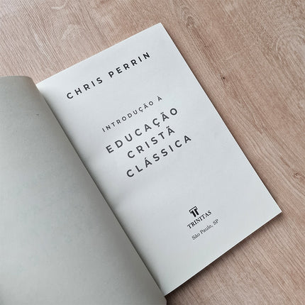 Introdução à Educação Cristã Clássica | Chris Perrin