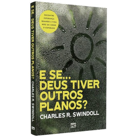 E Se Deus Tiver Outros Planos | Charles R Swindoll