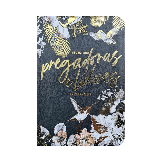 Bíblia Para Pregadoras e Lideres | ARC | Letra Normal | Geziel Gomes | Preta e Dourada