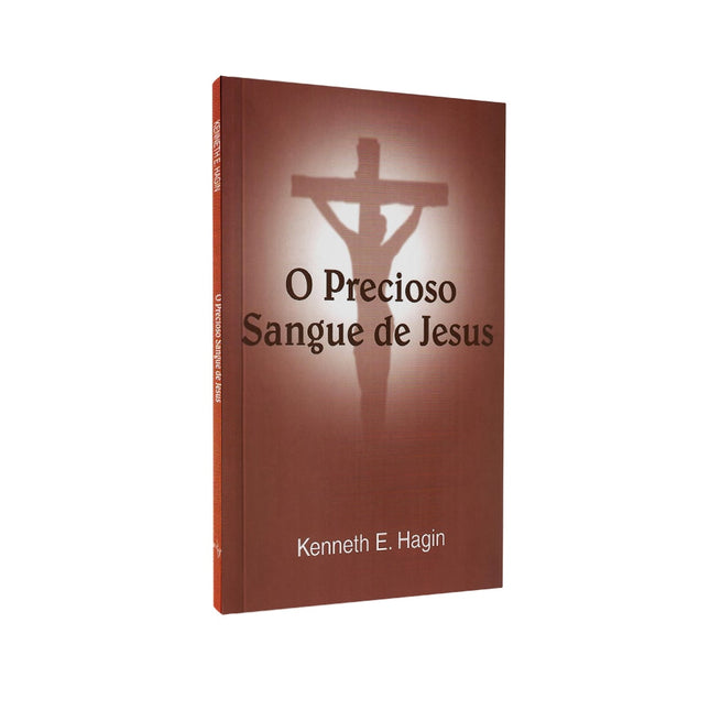 O Precioso Sangue de Jesus | Kenneth E Hagin