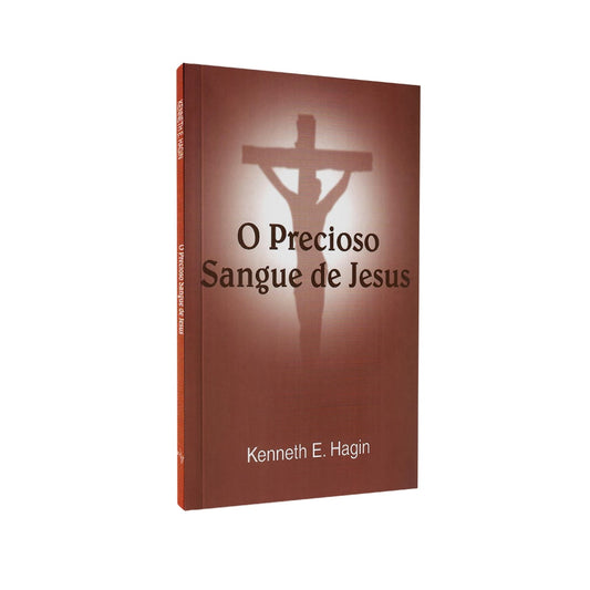 O Precioso Sangue de Jesus | Kenneth E Hagin