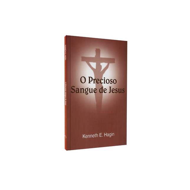 O Precioso Sangue de Jesus | Kenneth E Hagin