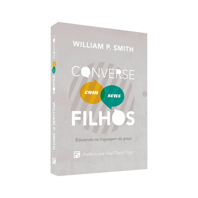 Converse com Seus Filhos | William P Smith
