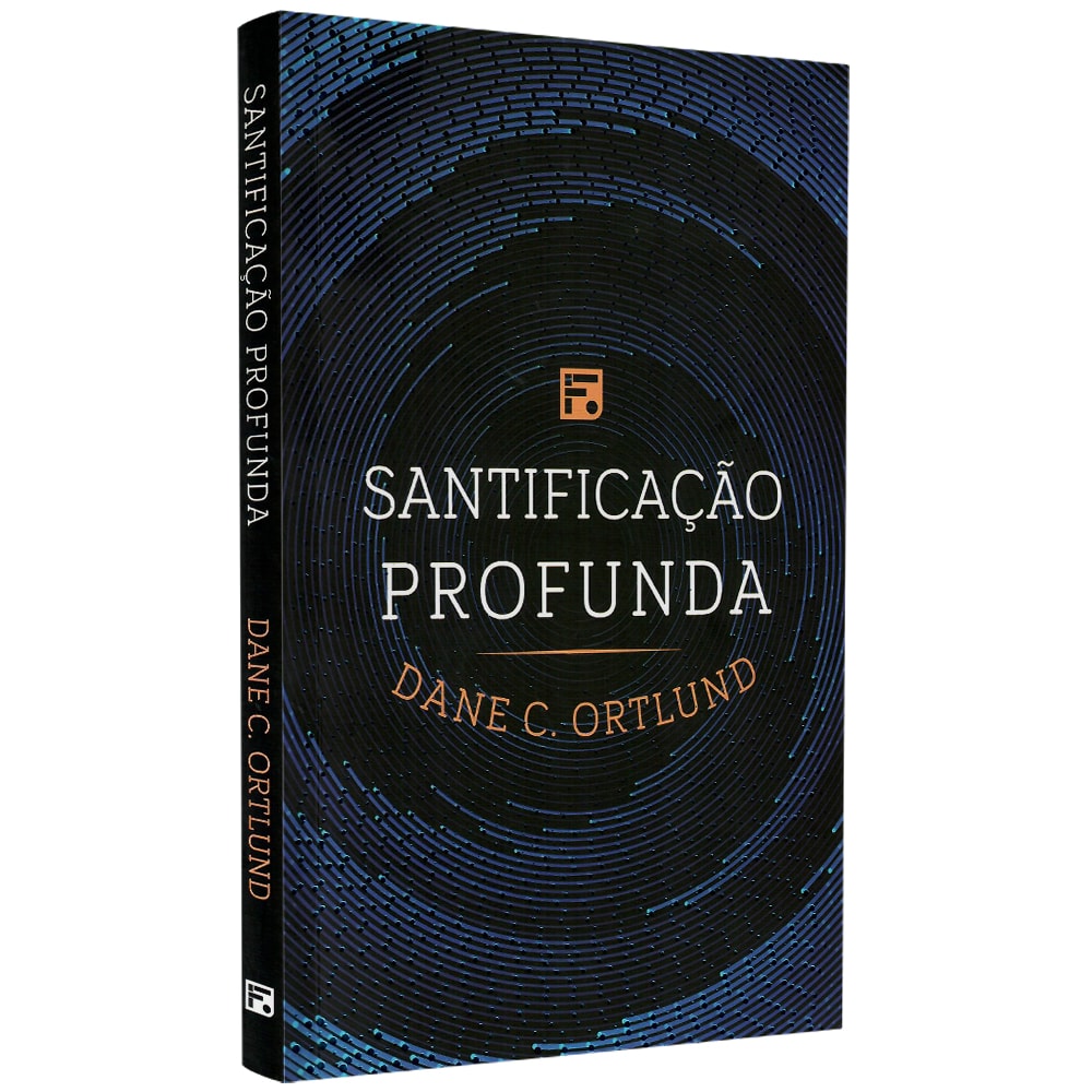 Santificação Profunda | Dane C Ortlund