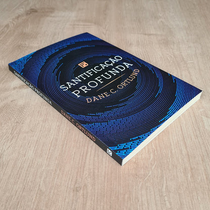 Santificação Profunda | Dane C Ortlund