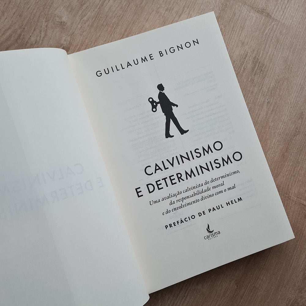 Calvinismo e Determinismo | Guillaume Bignon