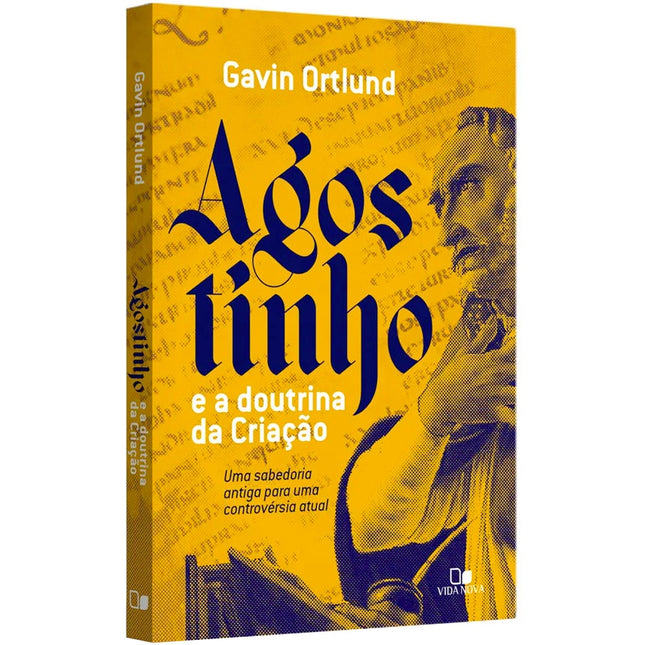 Agostinho e a doutrina da Criação | Gavin Ortlund