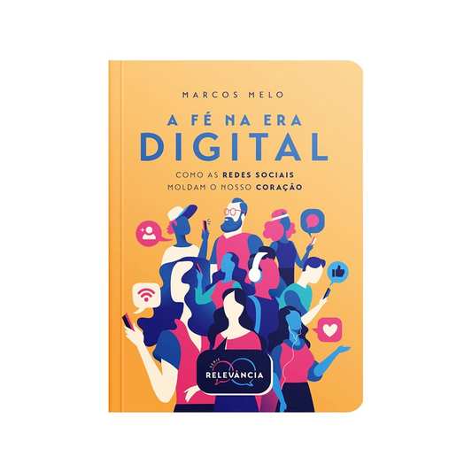 A Fé na Era Digital | Marcos Melo