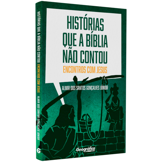 Histórias Que a Bíblia Não Contou | Almir dos Santos G Júnior