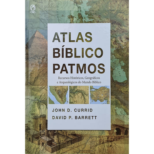 Atlas Bíblicos Patmos | John D Currid e David P Barrett
