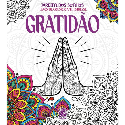 Gratidão | 
Livro para Colorir Antiestresse | Jardim dos Sonhos