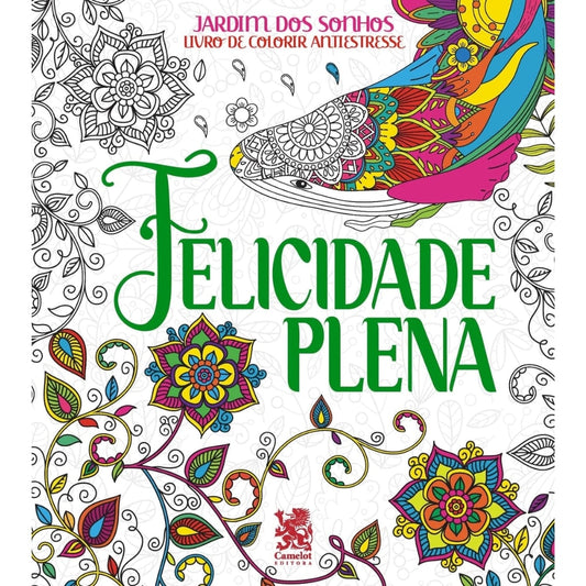 Felicidade Plena
 | Livro para Colorir Antiestresse | Jardim dos Sonhos