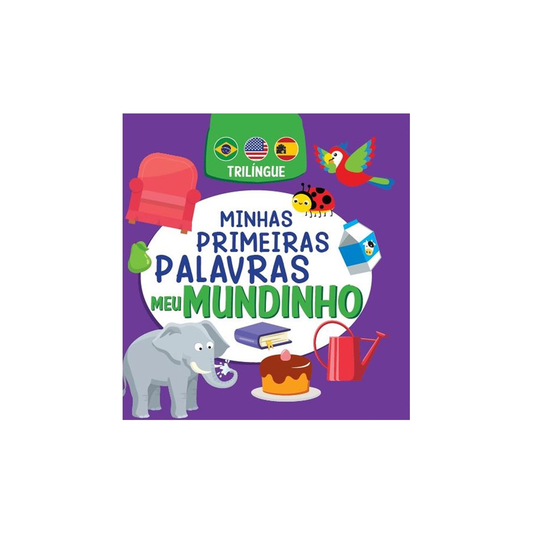 Minhas Primeiras Palavras | Meu Mundinho | Trilíngue