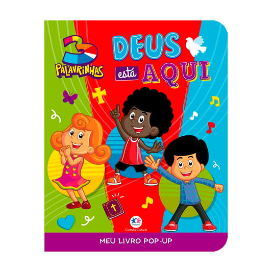 3 Palavrinhas - Deus esta aqui
