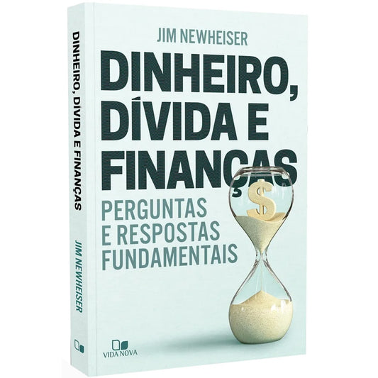 Dinheiro Dívida e Finanças | Jim Newheiser