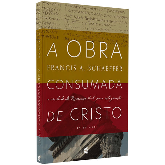 A Obra Consumada de Cristo | Francis A Schaeffer