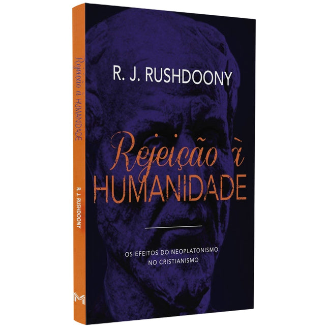 Rejeição à Humanidade | R J Rushdoony