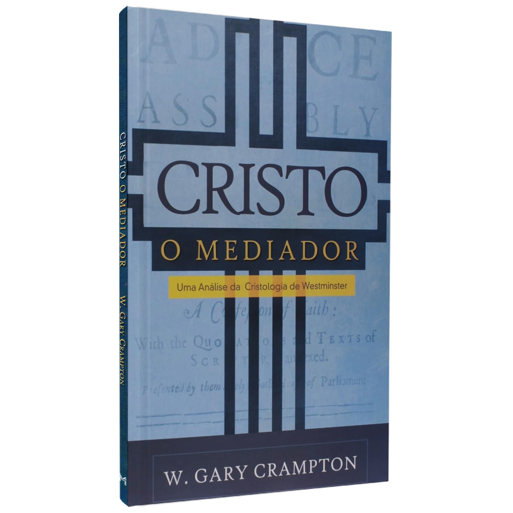 Cristo o Mediador | W Gary Crampton