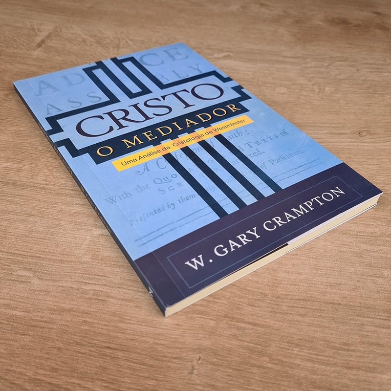 Cristo o Mediador | W Gary Crampton