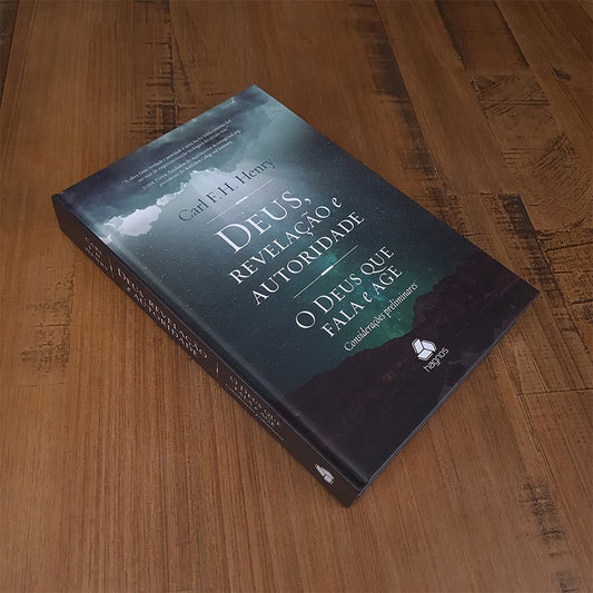 Deus Revelação e Autoridade | O Deus que Fala e Age