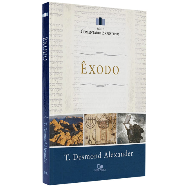 Comentário Expositivo Êxodo | T Desmond Alexander
