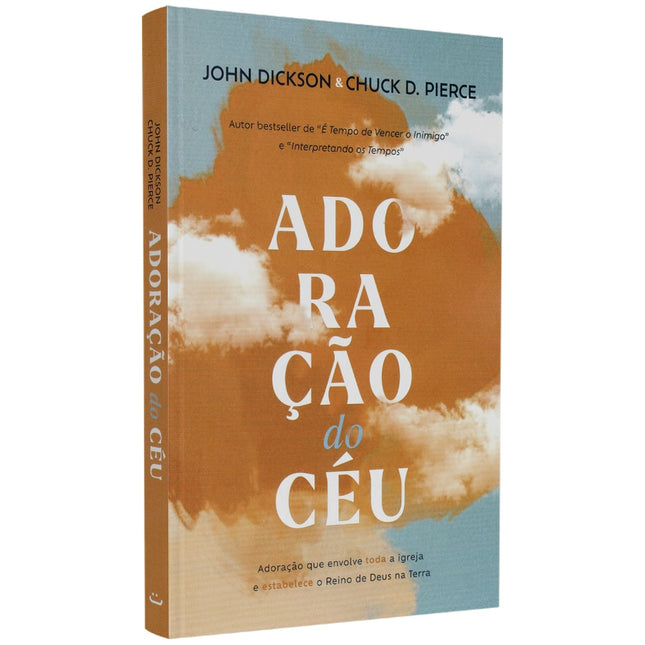 Adoração do Céu | John Dickson e Chuck D Pierce