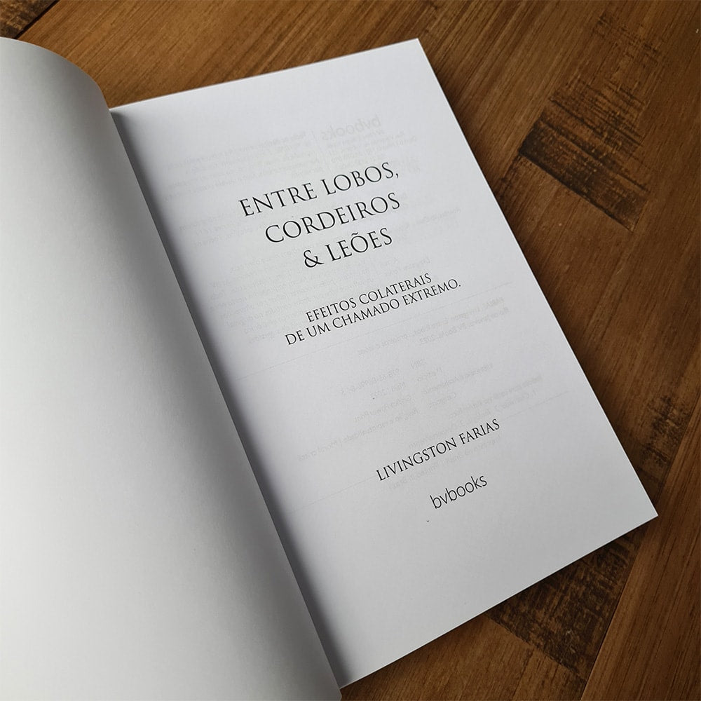 Entre Lobos Cordeiros e Leões | Livingston Faria
