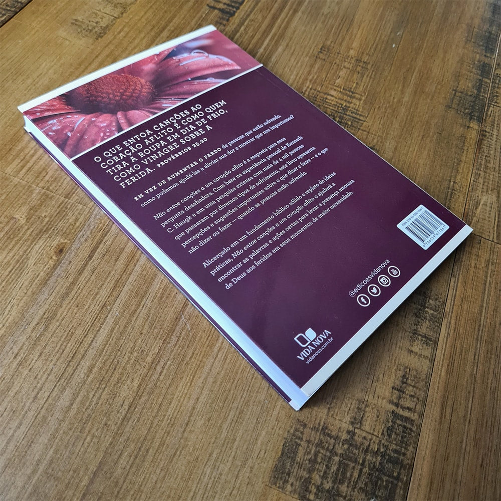 Não Entoe Canções A Um Coração Aflito | Kenneth C Haugk