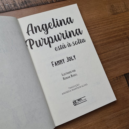 Angelina Purpurina Está à Solta | Fanny Joly