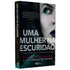 Uma Mulher na Escuridão | Charlie Donlea