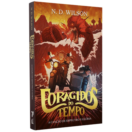Foragidos do Tempo | N D Wilson